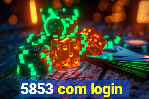 5853 com login